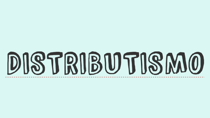 DISTRIBUTISMO by Gaby Flandes