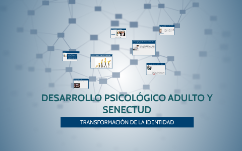 DESARROLLO PSICOLÓGICO ADULTO Y SENECTUD by Naruvi Hernandez Toledo on ...