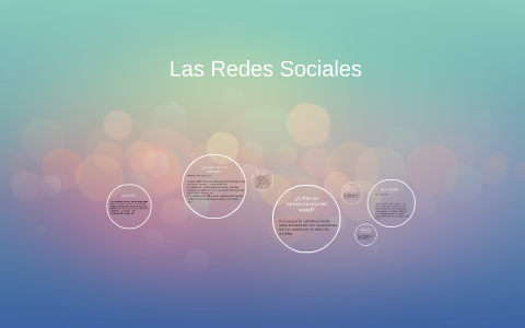 Las Redes Sociales by Mariana Del Busto on Prezi