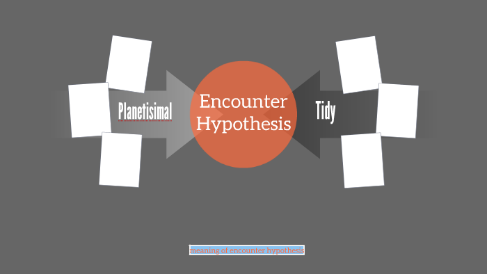 encounter hypothesis ppt