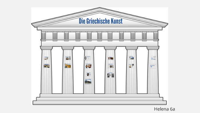 Die Griechische Kunst By Ich On Prezi