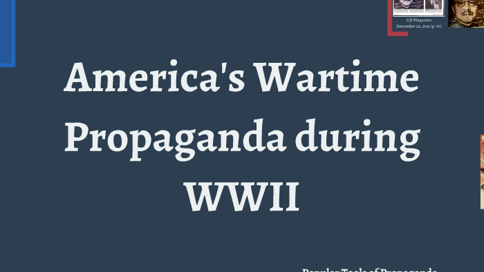 American Propaganda WWII by Michele Goostree on Prezi
