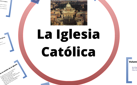 La Iglesia católica by Ana Cazzola on Prezi
