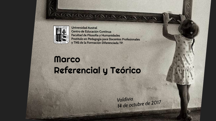 Marco Teórico y Marcos referenciales by Pablo Méndez on Prezi
