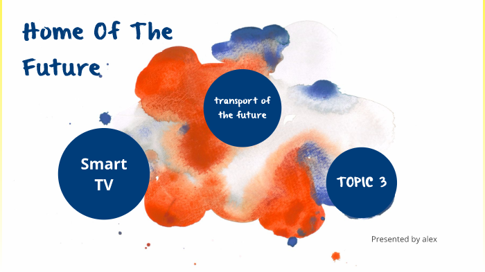 home of the future by Alex Swain on Prezi