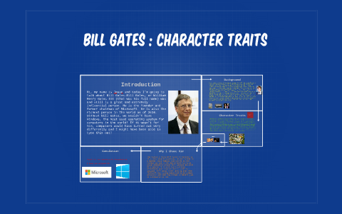 Bill Gates : Character Traits by Imaan G
