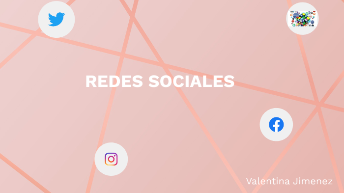 REDES SOCIALES by Valentina Jimenez Moreno on Prezi