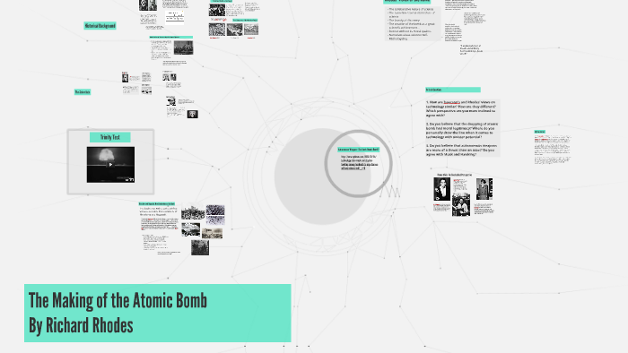 The Making of the Atomic Bomb by Eva Molina on Prezi