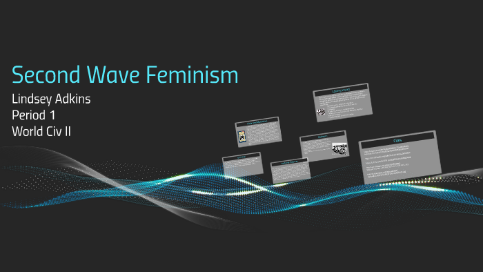 Second Wave Feminism by Lindsey Adkins on Prezi