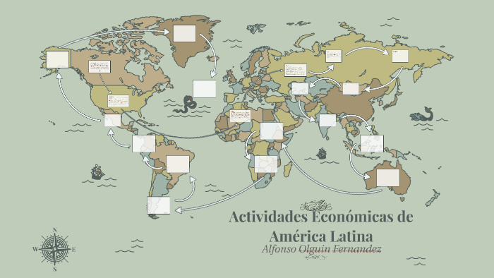 Actividades Económicas de America Latina by alfonso olguin on Prezi