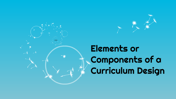 elements-or-components-of-a-curriculum-design-by-karlo-de-lara-on-prezi