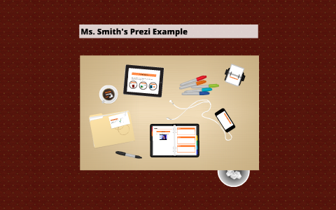 Ms. Smith's Prezi Example by Stephanie Smith on Prezi