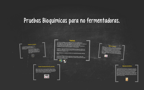  Pruebas Bioquímicas para no fermentadoras. by Arely Martínez Espinoza on  Prezi Next