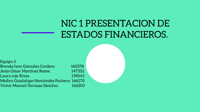 NIC 1 Presentacion de estados fiancieros by Meilyn Hernandez on Prezi