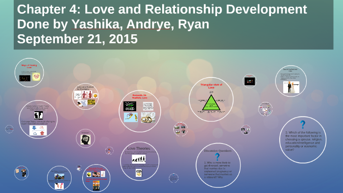Chapter 4: Love and Relationship Development by Andrye Austin on Prezi