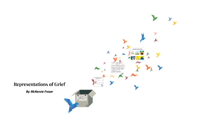 Representation of Grief by McKenzie Fraser on Prezi