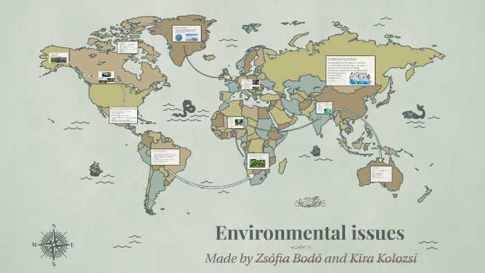 Environmental issues by Kíra Kolozsi on Prezi