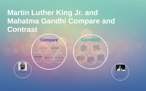 Martin Luther King Jr And Gandhi Compare And Contrast By Molly Sickles