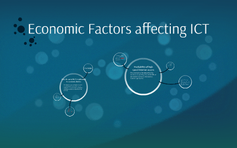 Economic Factors affecting ICT by Alanna Freear on Prezi