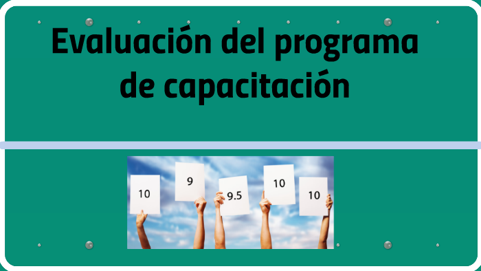 Evaluación del programa de capacitación by Luiszs Larha on Prezi