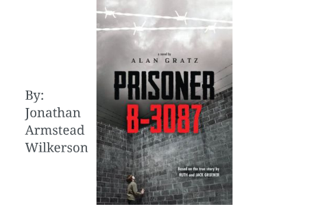 Prisoner B-3087 By Jonathan Armstead Wilkerson On Prezi