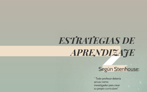 ESTRATEGIAS DE APRENDIZAJE by Andrés Mónaco on Prezi