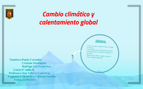 Cambio climático y calentamiento global by Rodrigo San Francisco on Prezi