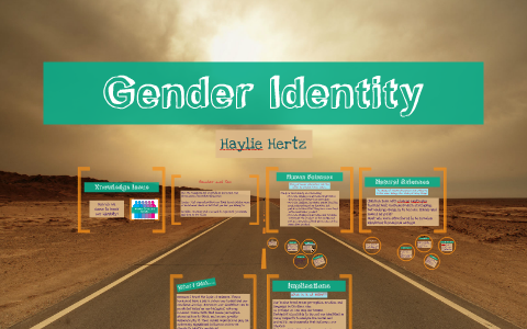 Gender Identity by Haylie Hertz on Prezi