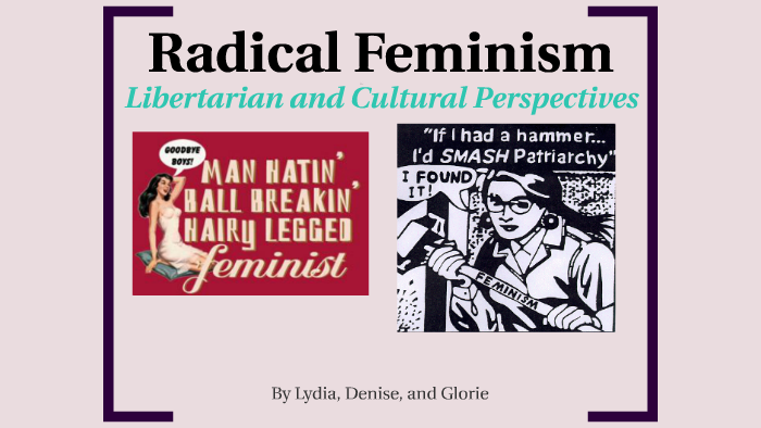 Radical Feminism By Glo Cas On Prezi