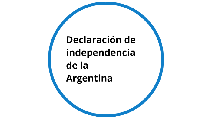 DeclaraciÓn De Independencia De La Argentina By