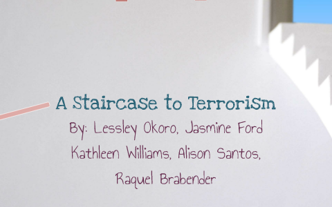 A Staircase to Terrorism by Lessley Okoro on Prezi