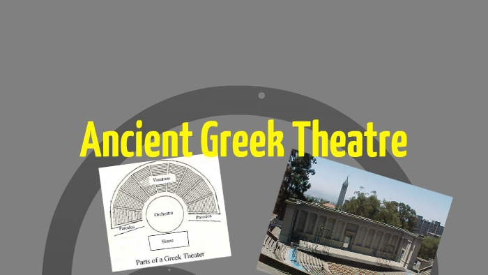 Ancient Greek Theatre by Chance Dean on Prezi