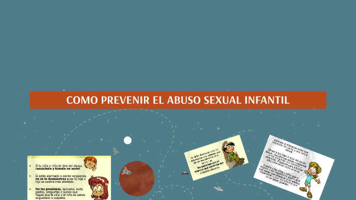 COMO PREVENIR EL ABUSO SEXUAL INFANTIL by Gabriela Alvarez on Prezi