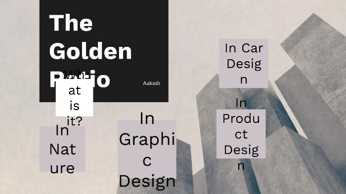 The Golden Ratio by Aakash Mandava on Prezi