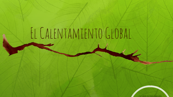 El Calentamiento Global by Carolina Murgueitio on Prezi