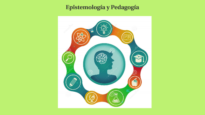 Epistemologia y Pedagogía 