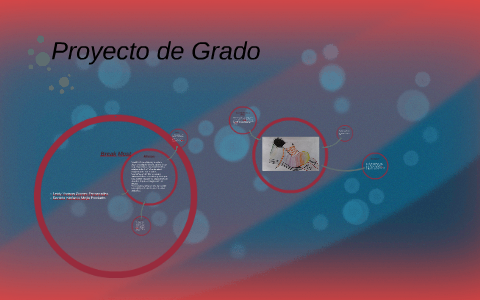 Proyecto de Grado by Estefany Gomez on Prezi