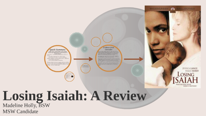 Losing Isaiah: A Review by Madeline Holly on Prezi