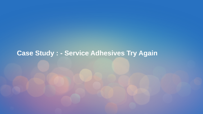 Case study service adhesives tries again 07 image