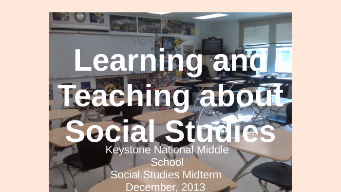 Learning And Teaching About Social Studies By Claire B. On Prezi