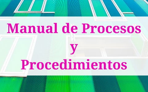 Manual de Procesos y Procedimientos by carlos vanegas