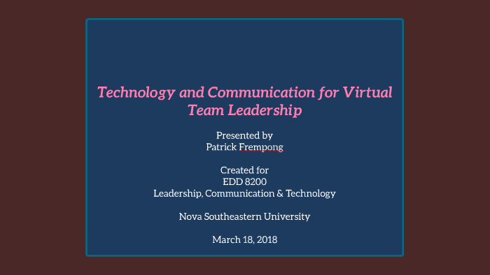 Technology and Communication for Virtual Team Leadership Presentation ...