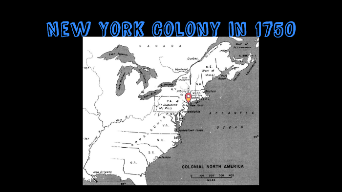 New York Colony in 1750 by Kylie Wicker on Prezi