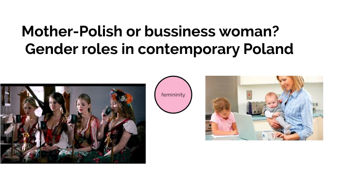 Gender Roles In Contemporary Poland By Monika Świerkosz