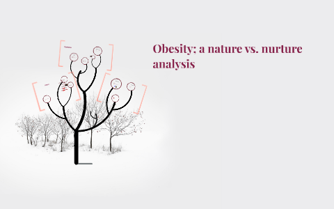 nature vs nurture obesity essay