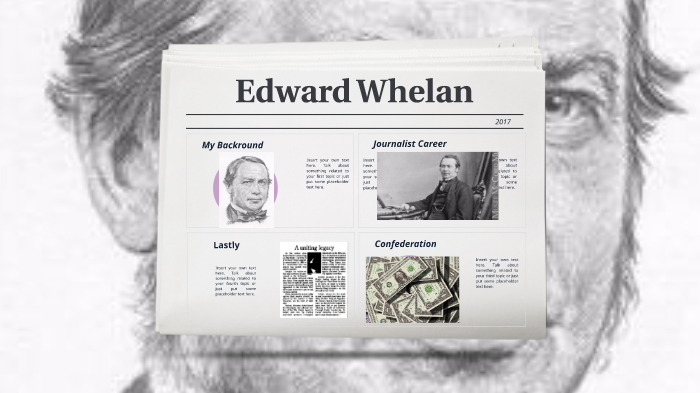 Edward Whelan by emma bauman on Prezi