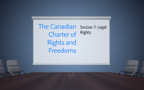 section 7 of the canadian charter of rights