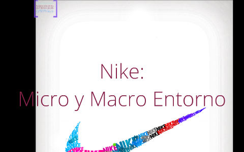 Nike: y Macro entorno by castro