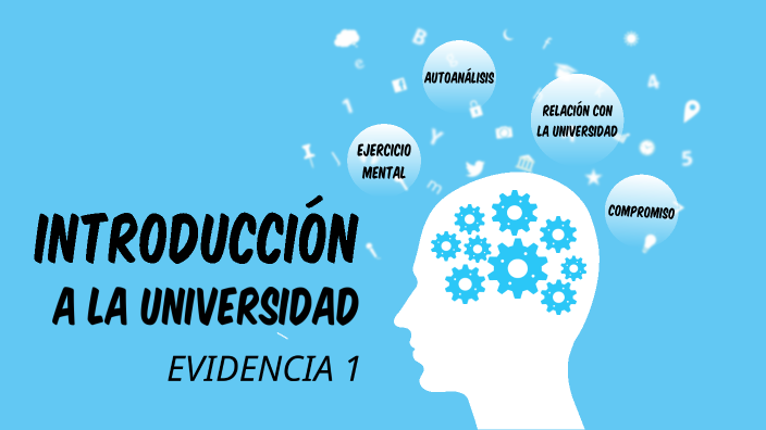 Introducción a la universidad - Evidencia 1 by agustín castro on Prezi