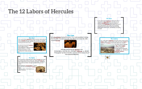 The 12 Labors of Hercules by Munsha Merchant on Prezi